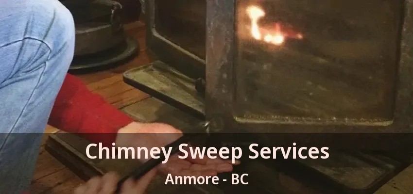 Chimney Sweep Services Anmore - BC Chimney Sweep Services Anmore - BC