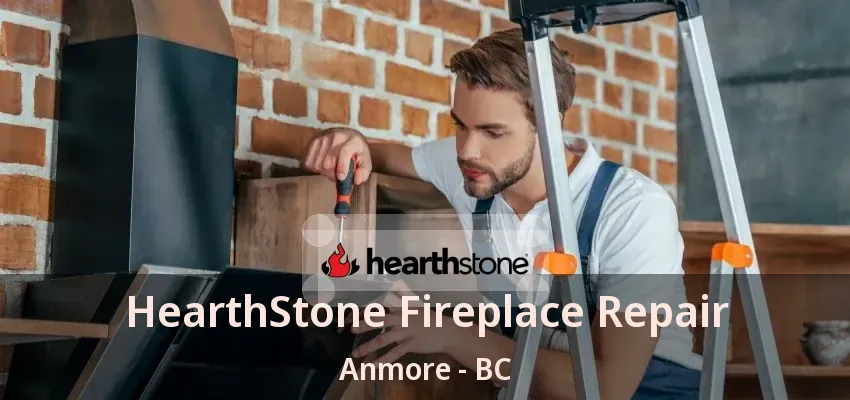 HearthStone Fireplace Repair Anmore - BC HearthStone Fireplace Repair Anmore - BC